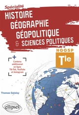 Spécialité histoire géographie, géopolitique & sciences politiques : HGGSP terminale - Thomas Galoisy