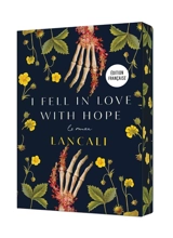 I fell in love with hope : le roman - Lancali