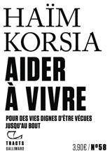 Aider à vivre : pour des vies dignes d'être vécues jusqu'au bout - Haïm Korsia
