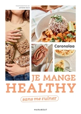 Je mange healthy sans me ruiner - Caronolaa