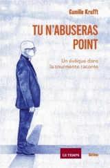 Tu n'abuseras point : un évêque dans la tourmente raconte - Camille Krafft