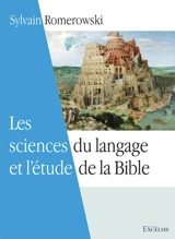 Les sciences du langage et l'étude de la Bible - Sylvain Romerowski