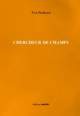 Chercheur de champs - Eva Pechova
