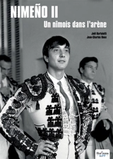 Nimeño II un Nîmois dans l'arène - Jean-Charles Roux