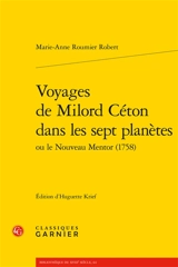Voyages de Milord Céton dans les sept planètes ou Le nouveau mentor (1758) - Marie-Anne Robert