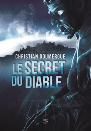 Le secret du diable - Christian Doumergue
