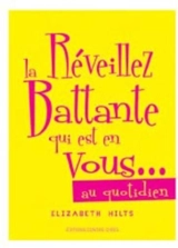 Trop gentille ? Soyez un peu plus garce ! : au quotidien - Elizabeth Hilts