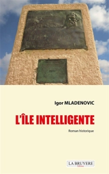 L'ILE INTELLIGENTE - Igor MLADENOVIC