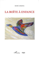 La boîte à enfance - René Corona