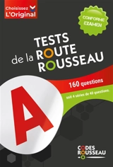 Tests de la route Rousseau : 160 questions, soit 4 séries de 40 questions