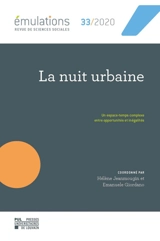 Emulations, n° 33. La nuit urbaine : un espace-temps complexe entre opportunités et inégalités