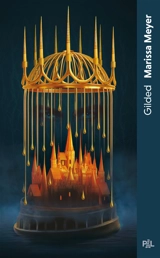 Gilded : texte intégral. Vol. 1 - Marissa Meyer