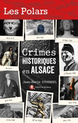 Crimes historiques en Alsace - Jean-Marie Stoerkel
