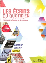 Les écrits du quotidien : renforcer son aptitude à comprendre l'information écrite dans sa vie quotidienne. Vol. 1 - Emeline Rol