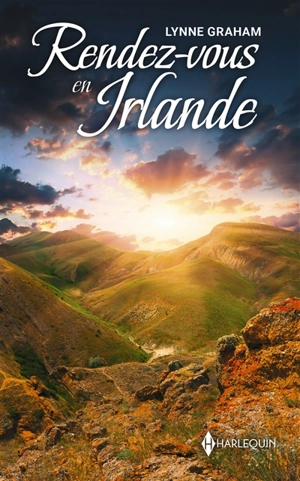 Rendez-vous en Irlande - Lynne Graham