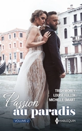 Passion au paradis. Vol. 2 - Trish Morey