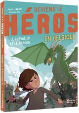 Deviens le héros en Belgique. Le chevalier et le dragon - Jack Jakoli