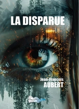 La disparue - Jean-François Aubert