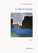 La fille de Camaret - Yves Gourmelon