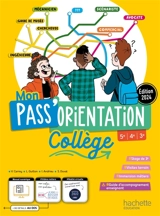 Mon pass' orientation : collège : 5e, 4e, 3e - Linda Guillon