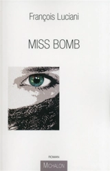Miss Bomb - François Luciani
