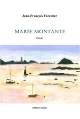 Marée montante - Jean-François Forestier