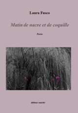Matin de nacre et de coquille - Laura Fusco