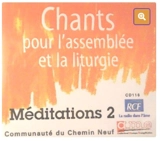 Méditations 2 : Chants pour l'assemblée et la liturgie - Communauté du Chemin Neuf
