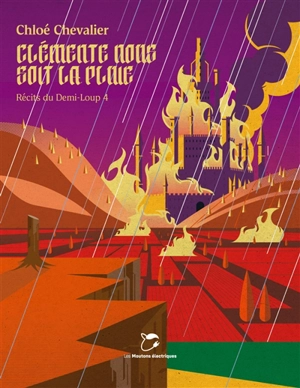 Récits du Demi-Loup. Vol. 4. Clémente nous soit la pluie - Chloé Chevalier