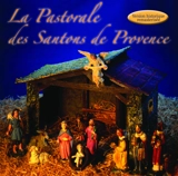 La pastorale des santons de Provence - Yvan Audouard