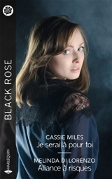 Je serai là pour toi. Alliance à risques - Cassie Miles