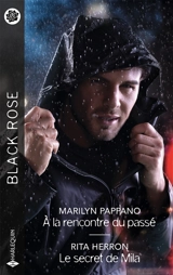 A la rencontre du passé. Le secret de Mila - Marilyn Pappano