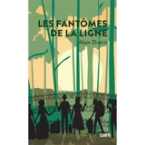 Les fantômes de la ligne - Alain Dubos