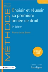 Choisir et réussir sa première année de droit : 2025 - Pierre-Louis Boyer