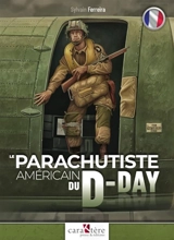 Le parachutiste américain du D-Day - Sylvain Ferreira