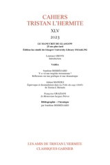 Cahiers Tristan L'Hermite, n° 45. Le manuscrit de Glasgow, 25 ans plus tard : édition fac-similé du Glasgow University library SMAdd.392 - Tristan L'Hermite
