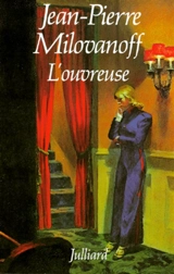 L'Ouvreuse - Jean-Pierre Milovanoff