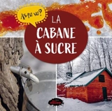 La cabane à sucre - Éditions Les Malins