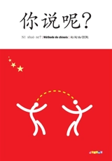 Ni shuô ne?, A1-A2 du CECRL : méthode de chinois - Arnaud Arslangul