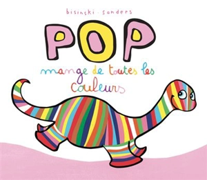 Pop mange de toutes les couleurs - Pierrick Bisinski