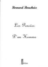 Les pensées d'un homme - Bernard Boucheix