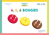 Maths à jouer MS à GS : 4, 5, 6 bougies - Anne Drapeau-Grès