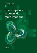 Une singulière promenade mathématique - Etienne Ghys