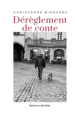 Dérèglement de conte : l'autobiographie - Christophe Bienvenu