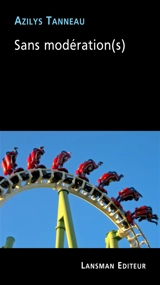 Sans modération(s) - Azilys Tanneau