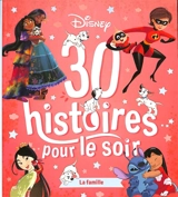 30 histoires pour le soir. La famille - Walt Disney company