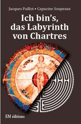 Das Labyrinth von Chartres, ich bin's - Jacques Paillot