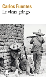Le vieux gringo - Carlos Fuentes