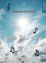 Vers l'au-delà : développement personnel - Catherine Centanse