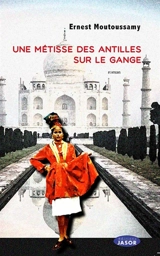 Une métisse des Antilles sur le Gange - Ernest Moutoussamy